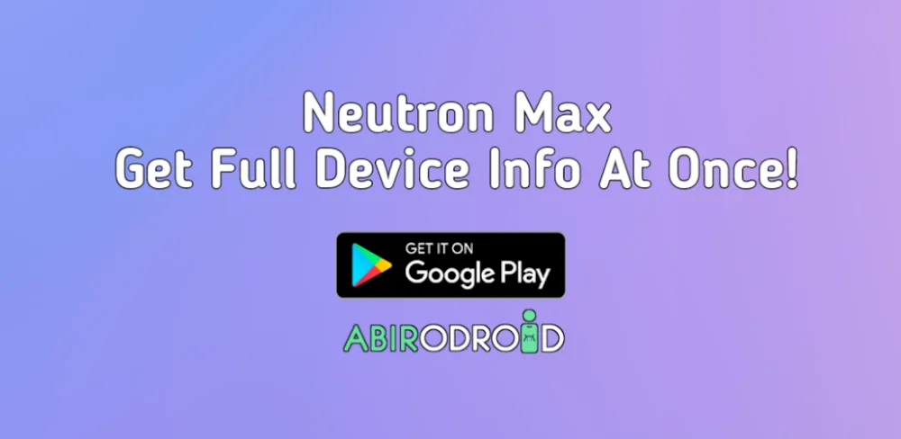 Neutron Max – Device Info MOD APK Cover